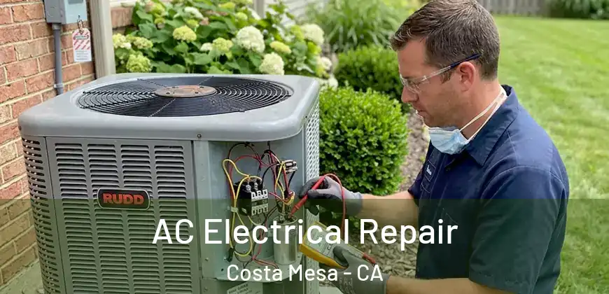 AC Electrical Repair Costa Mesa - CA