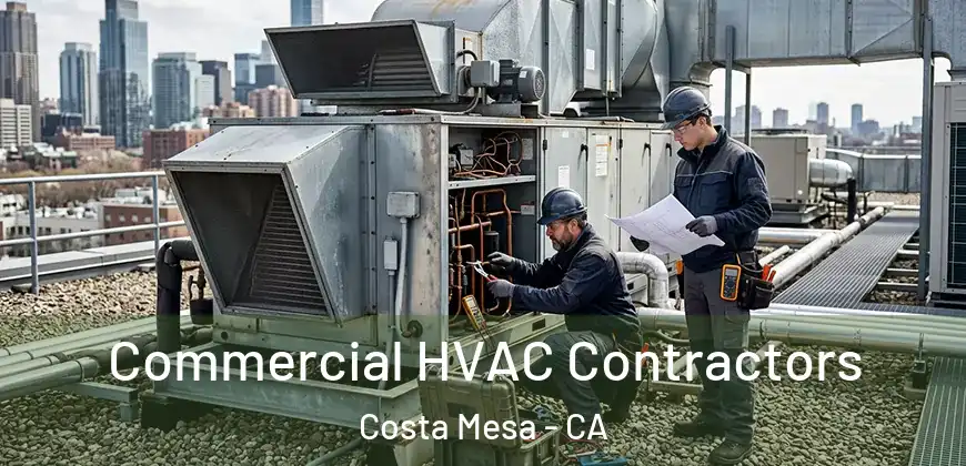 Commercial HVAC Contractors Costa Mesa - CA