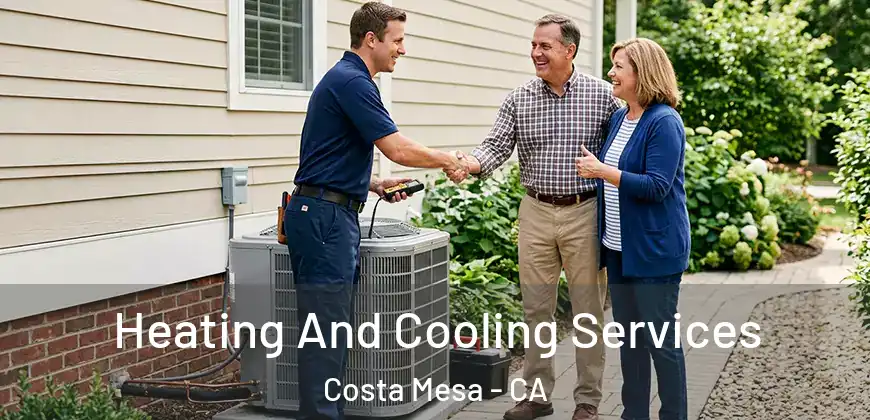 Heating And Cooling Services Costa Mesa - CA