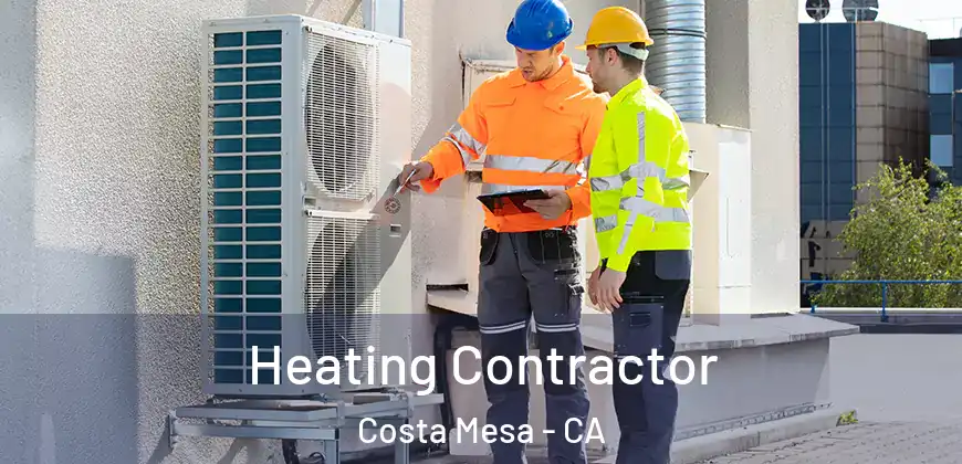 Heating Contractor Costa Mesa - CA