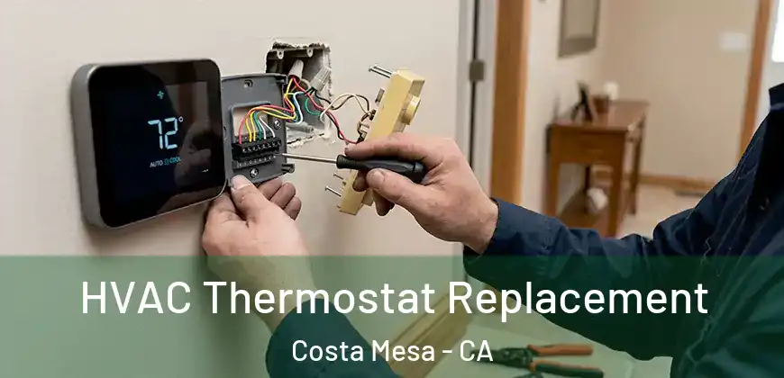 HVAC Thermostat Replacement Costa Mesa - CA